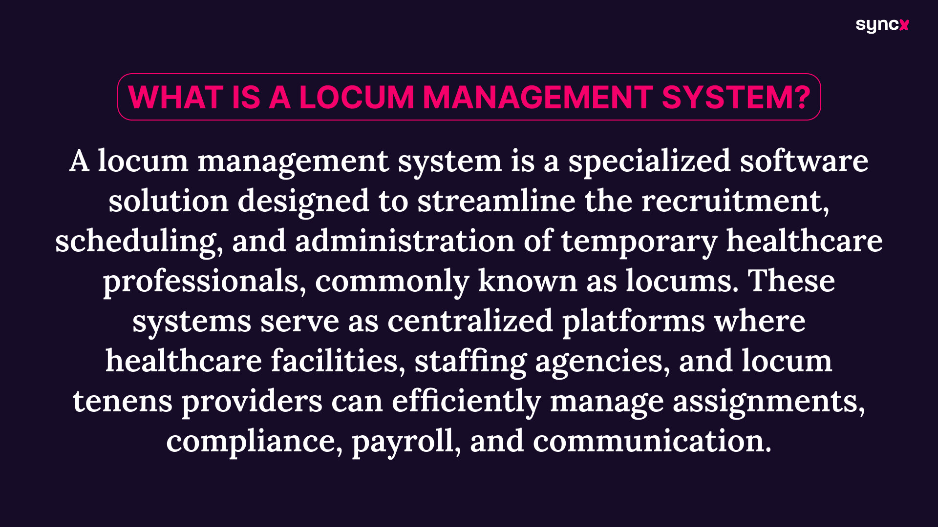 Definition of locum management system taken from the text of the article.
