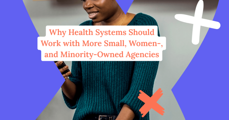 Why Health Systems Should Work with More Small, Women-, and Minority-Owned Agencies