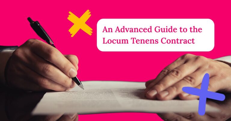 An Advanced Guide to the Locum Tenens Contract