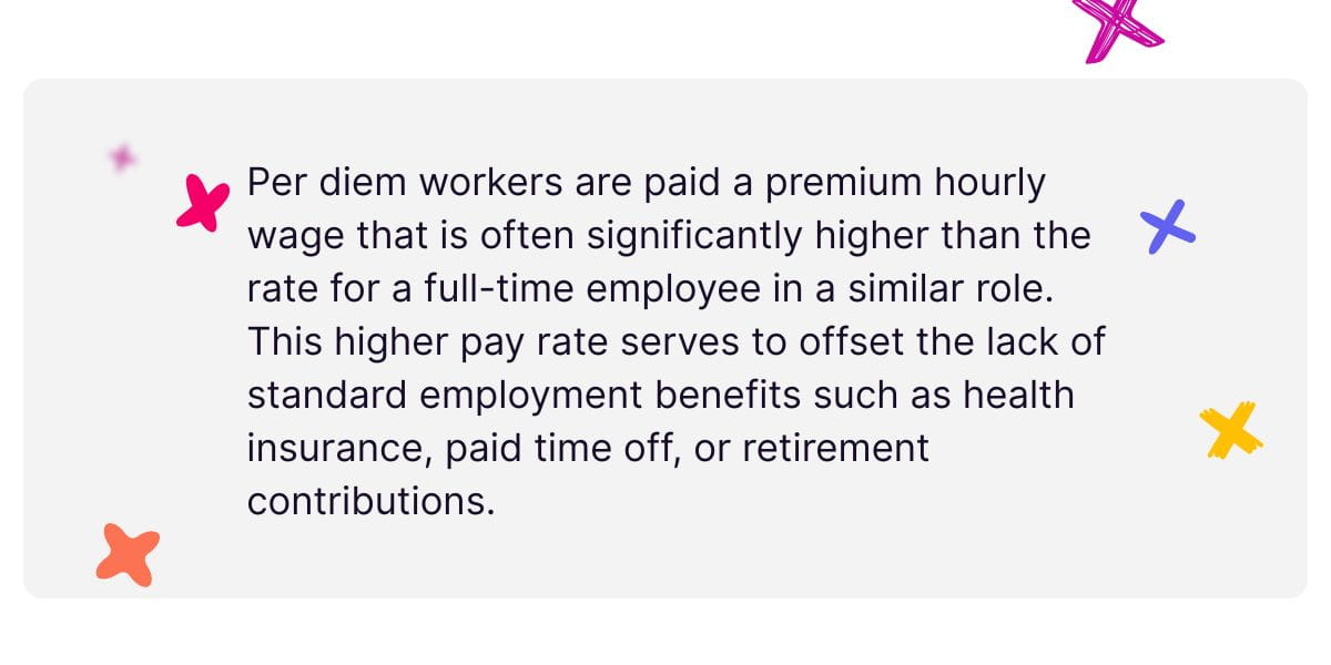 Quote about higher daily pay for per diem workers.